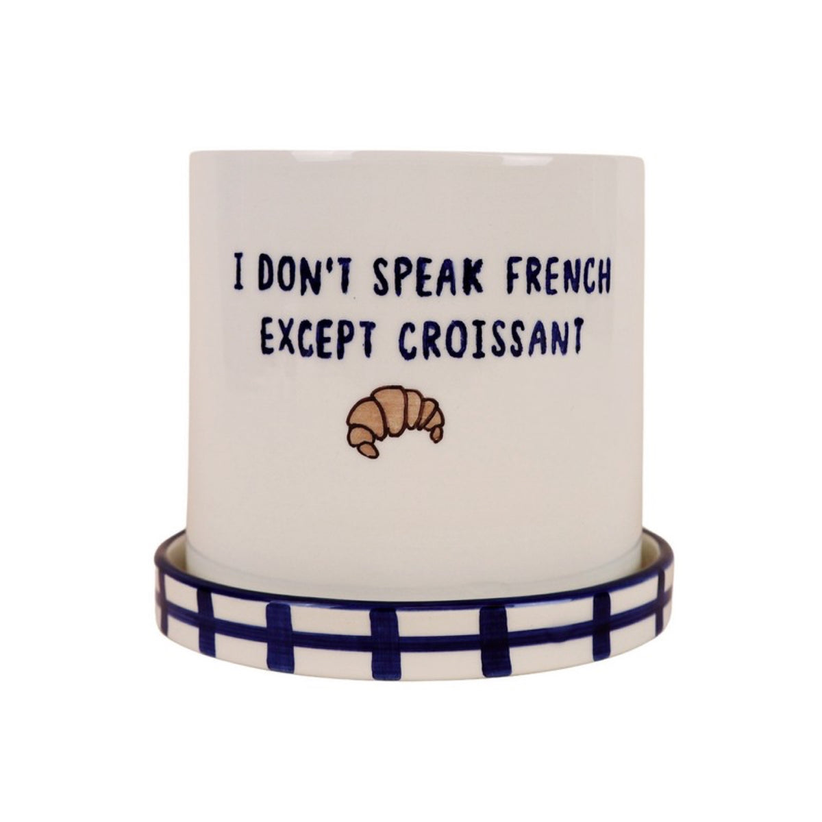 Pot de fleurs « I don't speak French except croissant » — ATELIER PISTACHE — I don't speak French except croissant — packshot 2 | Appart 17 Bruxelles