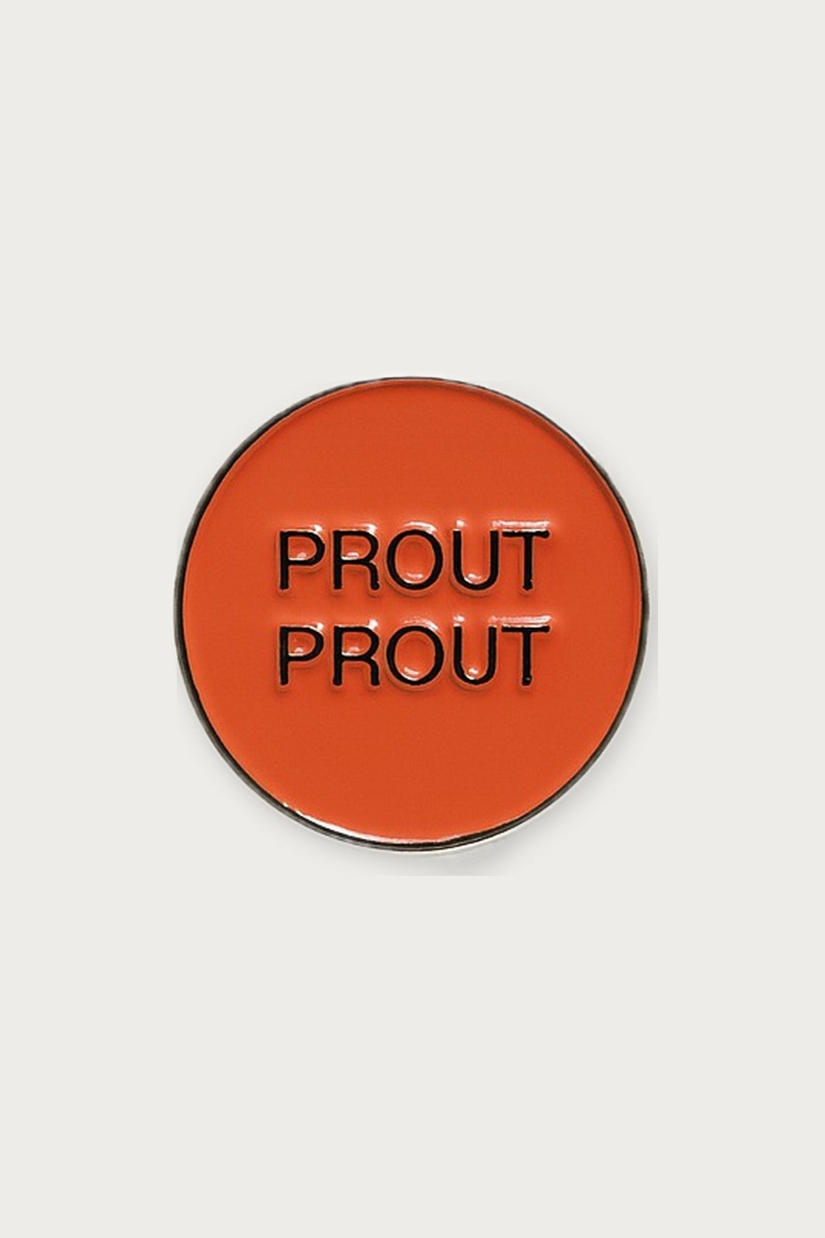 Pin's « Prout prout » — Félicie Aussi | Appart 17 Bruxelles