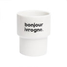 Gobelet « Bonjour ivrogne » — Félicie Aussi — Bonjour ivrogne — photo produit | Appart 17 Bruxelles