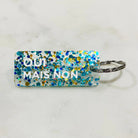 OUI MAIS NON Porte-clés à paillettes Plus de Love: Bleu / Or / Vert