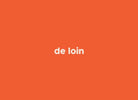 Félicie Aussi Carte animée 3D « Bisou / de loin » — Felicie Aussi — Bisou / de loin — vue 2 2 | Appart 17 Bruxelles