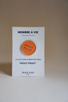 Pin's « Prout prout » — Félicie Aussi — Prout prout — photo produit | Appart 17 Bruxelles