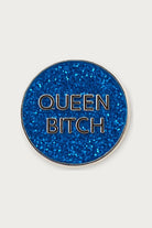 Pins queen bitch — Félicie Aussi | Appart 17 Bruxelles