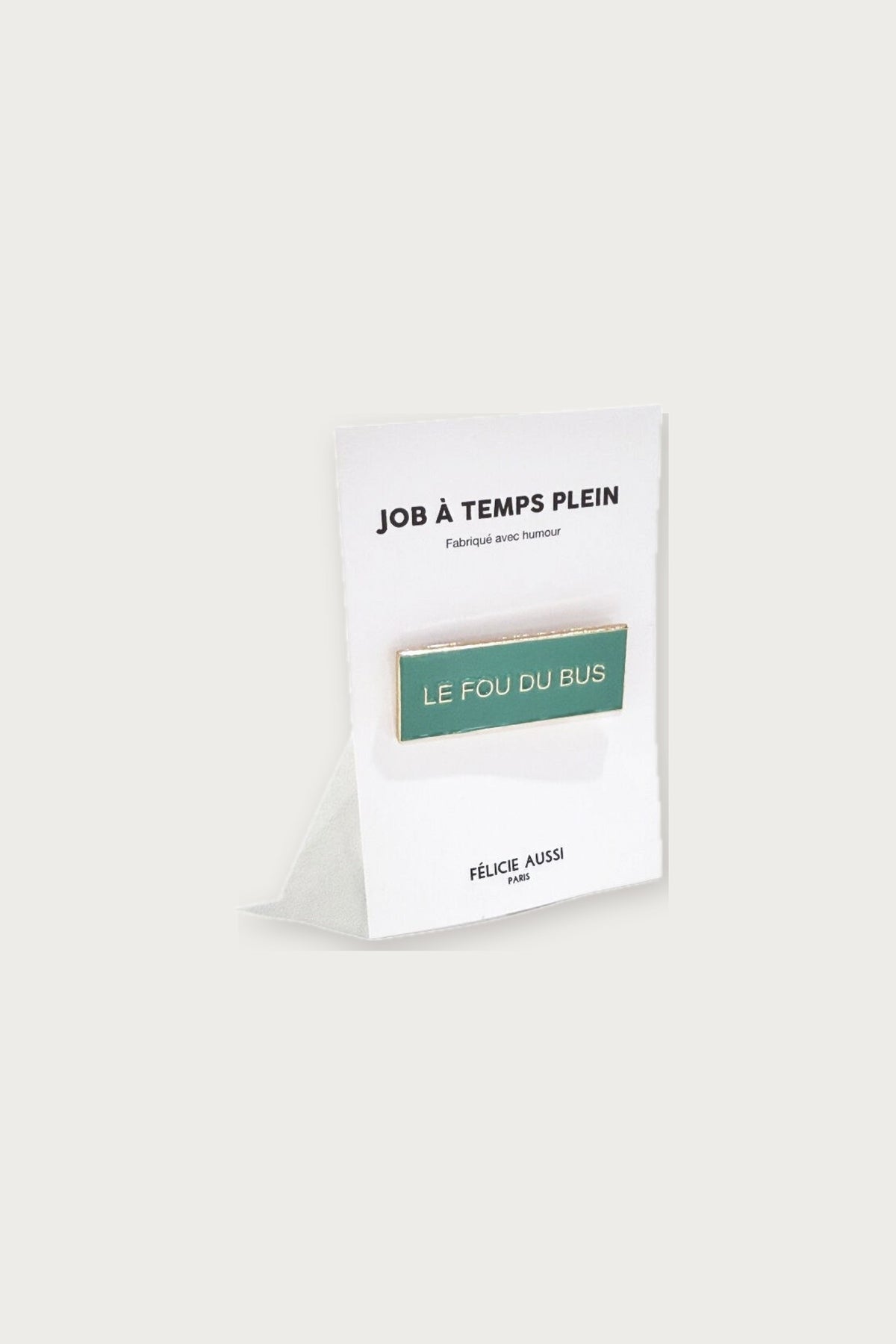 Pin's « Le fou du bus » — Félicie Aussi | Appart 17 Bruxelles