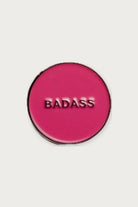 Pins Badass — Félicie Aussi | Appart 17 Bruxelles
